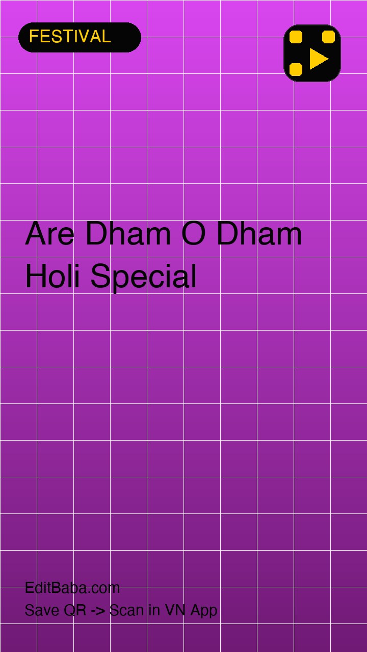 Are Dham O Dham Holi Special VN code template preview