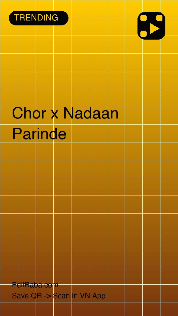 Chor x Nadaan Parinde VN code template preview