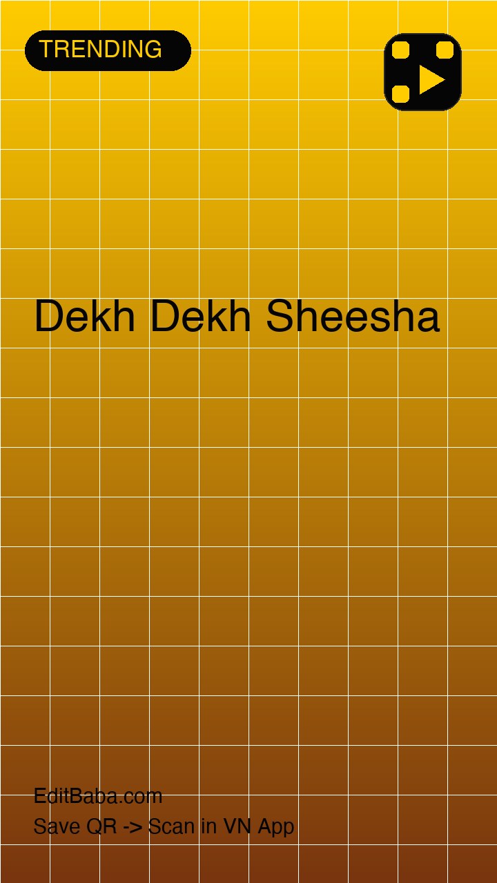 Dekh Dekh Sheesha VN code template preview