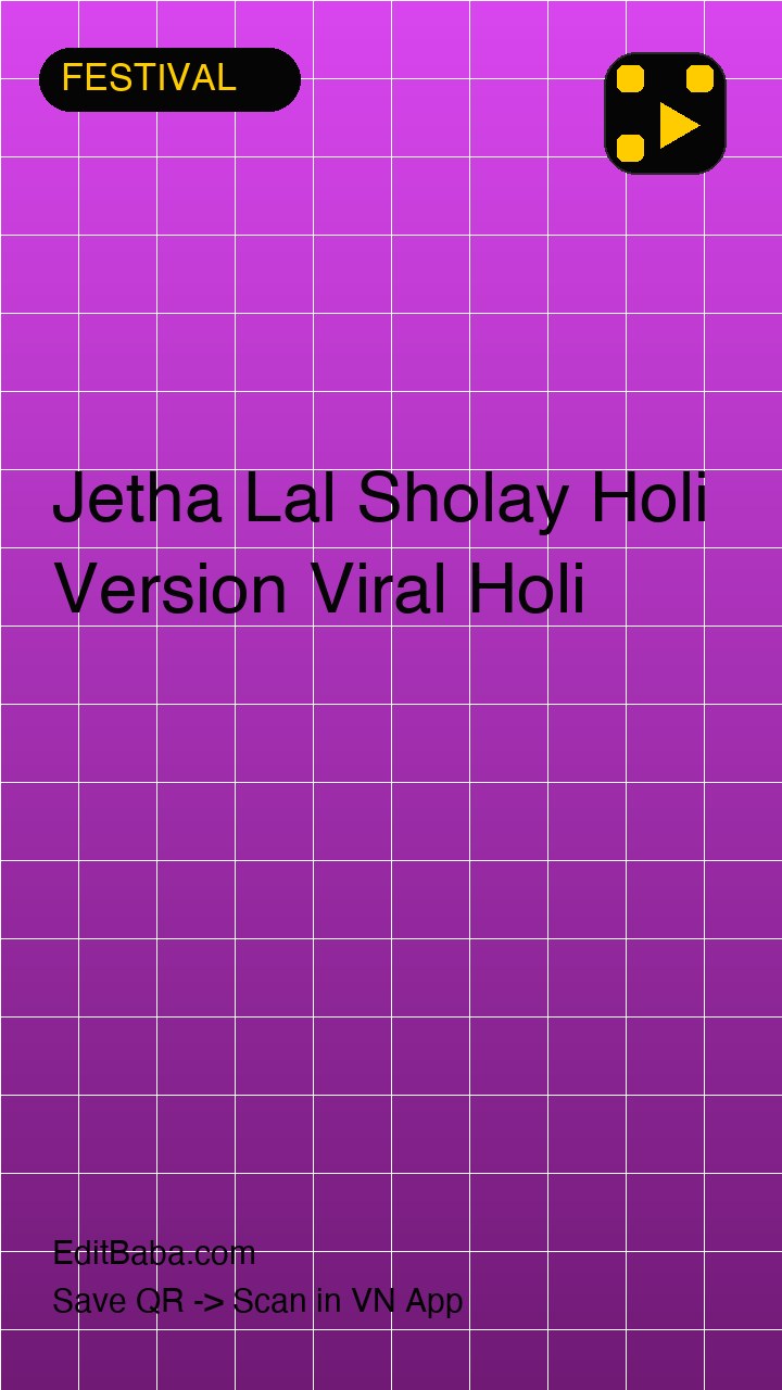 Jetha Lal Sholay Holi Version Viral Holi VN code template preview