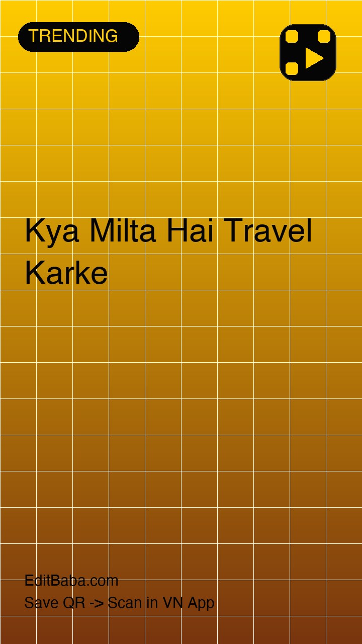 Kya Milta Hai Travel Karke VN code template preview