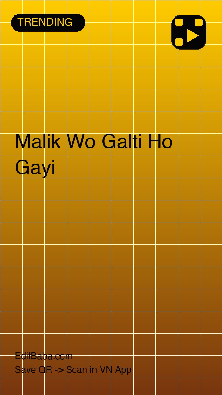 Malik Wo Galti Ho Gayi VN code template preview